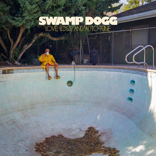 SWAMP DOGG - LOVE, LOSS, AND AUTO-TUNESWAMP DOGG - LOVE, LOSS, AND AUTO-TUNE.jpg